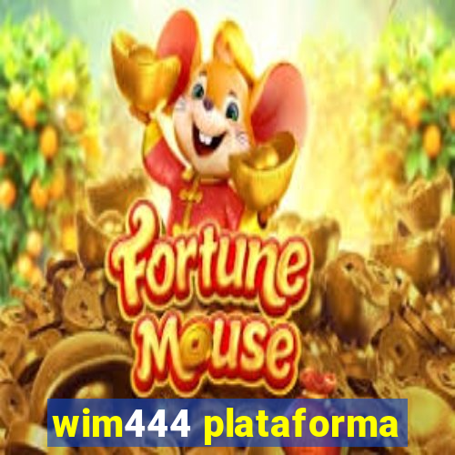 wim444 plataforma